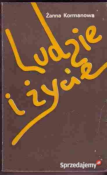 5004 LUDZIE I ŻYCIE ŻANNA KORMANOWA literatura piękna - proza zagraniczna Czyrna sprzedam