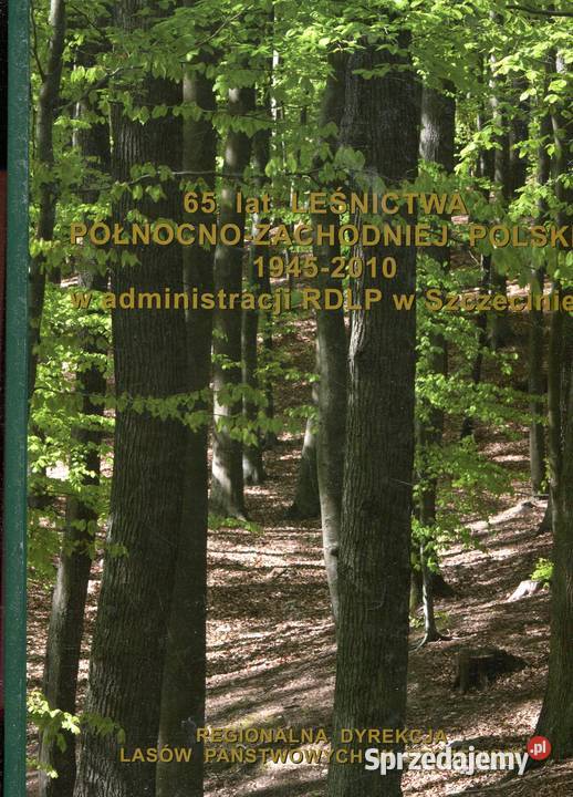 65 lat Leśnictwa Północno Zachodniej Polski Pozostałe Szczecin