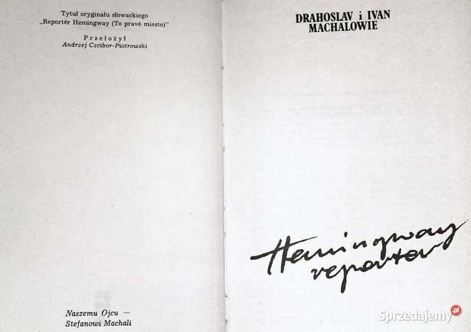 Hemingway Reporter Drahoslav i Ivan Machalowie Chełm