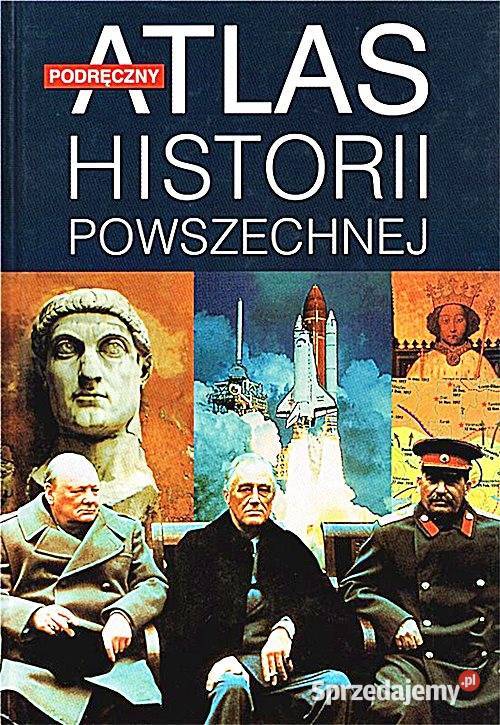PODRĘCZNY ATLAS HISTORII POWSZECHNEJ Geoffrey Chorzów sprzedam
