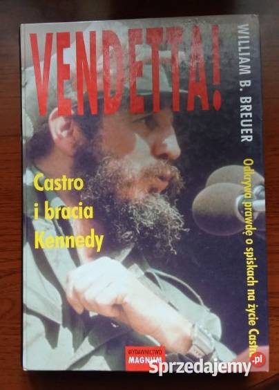 Vendetta Castro i bracia Kennedy W Breuer Łódź
