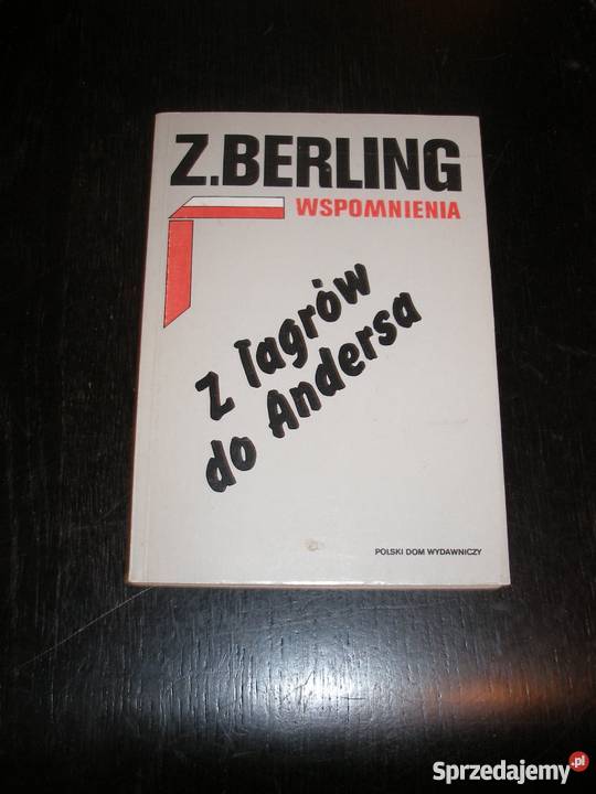 Wspomnienia T 1 Z łagrów do Andersa Zygmunt biografie, wspomnienia Proza i poezja Proza i poezja Goleniów