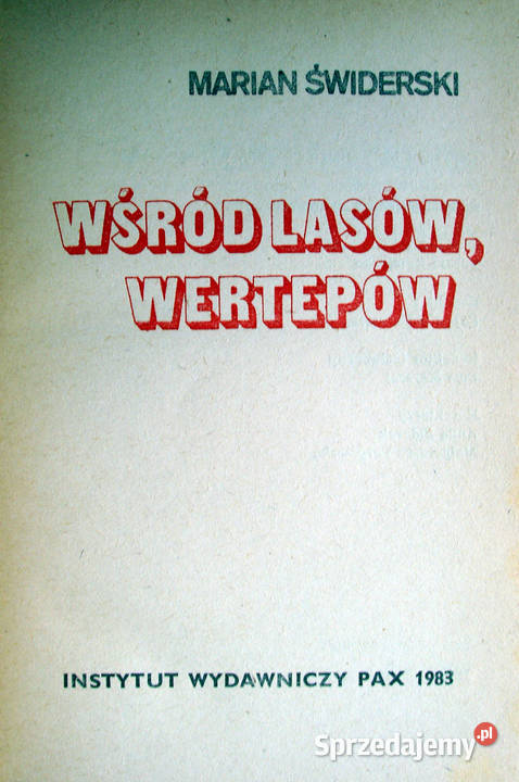 Wśród lasów wertepów Marian Świderski Wyd I Limanowa sprzedam