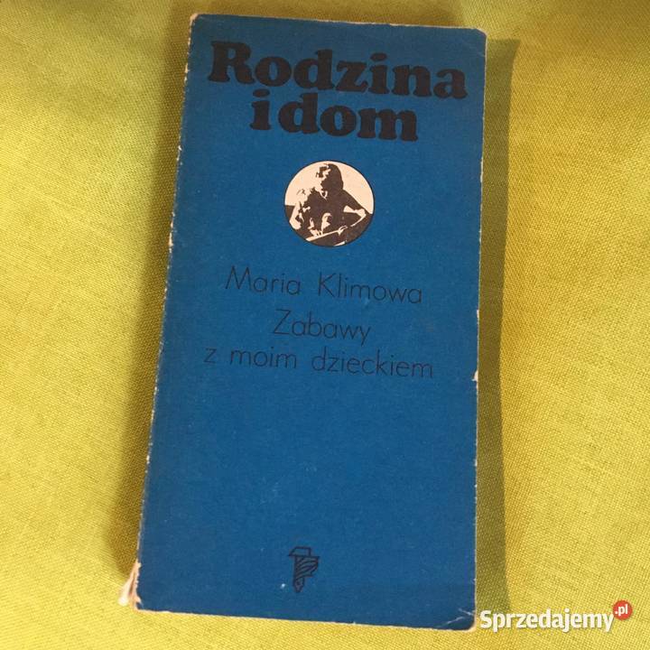 Zabawy z moim dzieckiem M Klimowa Warszawa sprzedam