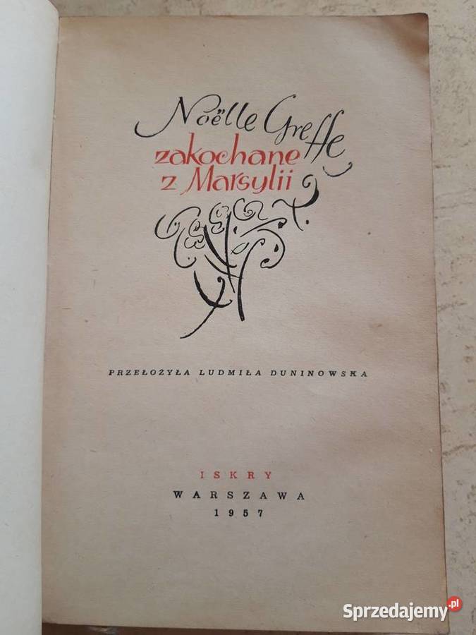 Zakochane z Marsylii Nolle Greffe ISKRY 1957 Bielsko-Biała sprzedam