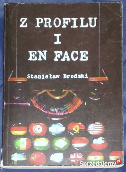 Z profilu i en face Stanisław Brodzki Rok wydania 1984 lubelskie Chełm sprzedam