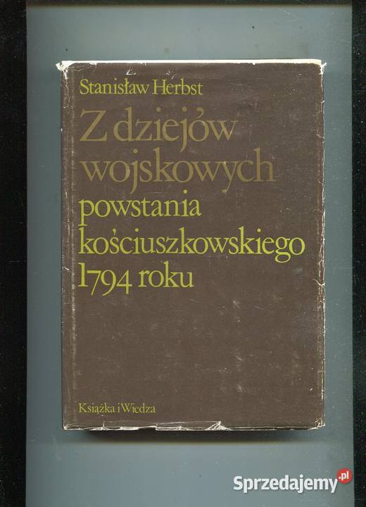 z dziejów wojskowych powstania kościuszkowskiego Książki i Podręczniki Szczecin