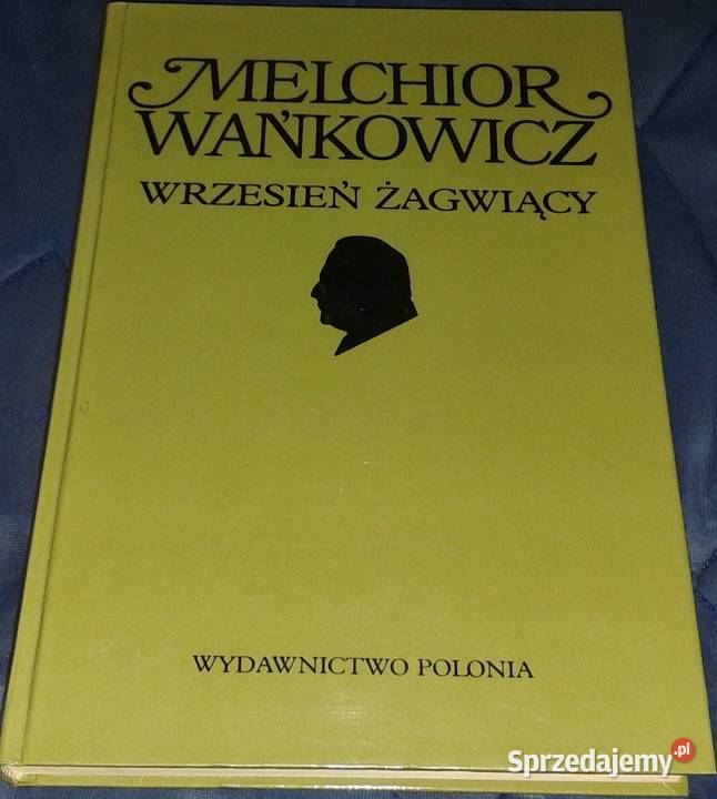 Wrzesień żagwiący Dzieła emigracyjne Tom 2 Chełm