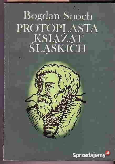514 PROTOPLASTA KSIĄŻĄT ŚLĄSKICH BOGDAN SNOCH