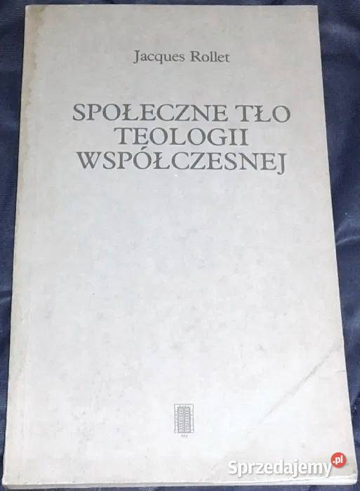 Społeczne tło teologii współczesnej Jacques Chełm sprzedam