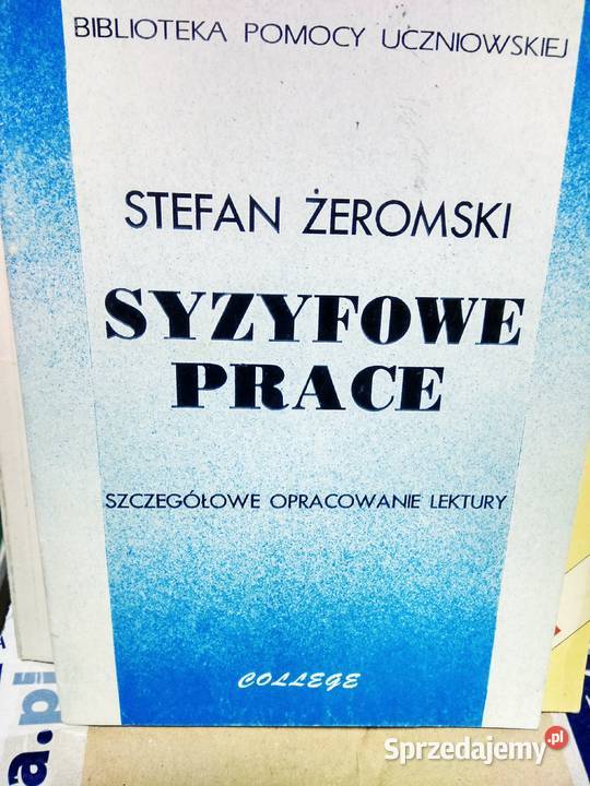 Syzyfowe Prace Opracowanie Pdf Syzyfowe prace Żeromskiego opracowanie polski Warszawa - Sprzedajemy.pl