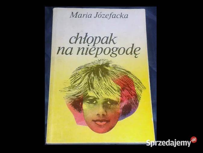 Chłopak na niepogodę Maria Józefacka Chełm