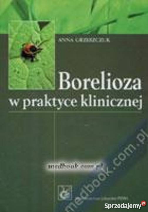Borelioza w praktyce klinicznej Warszawa sprzedam