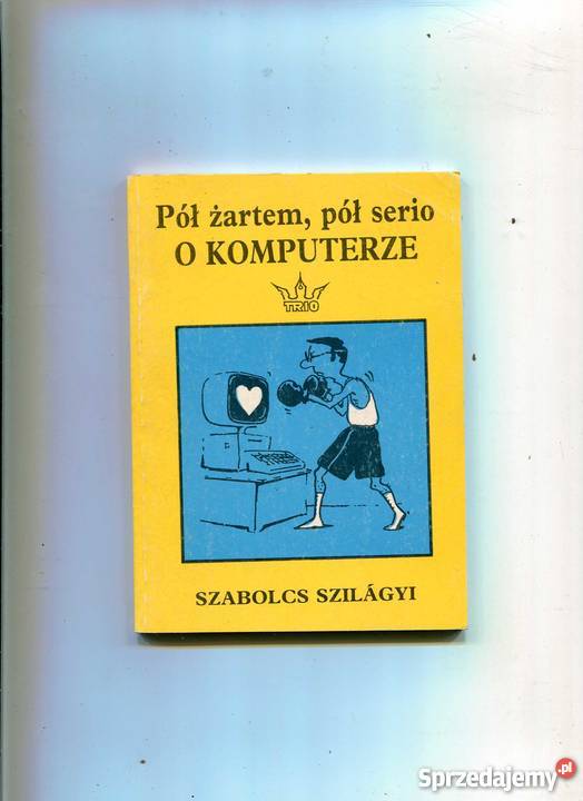 Pół żartem pół serio o komputerze Szczecin