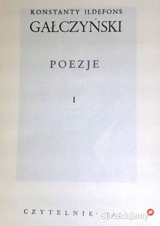 Poezje Tom 12 wyd 1957 Konstanty Ildefons Rok wydania 1957 Chełm sprzedam