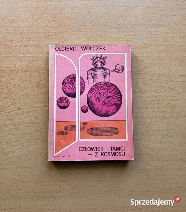 Człowiek i Tamci z kosmosu Olgierd Wołczek Rok wydania 1984 Włodawa
