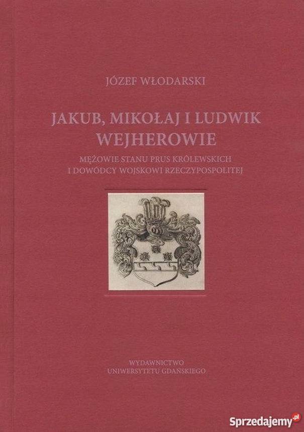 Jakub Mikołaj i Ludwik Wejherowie Mężowie stanu pomorskie Puck sprzedam