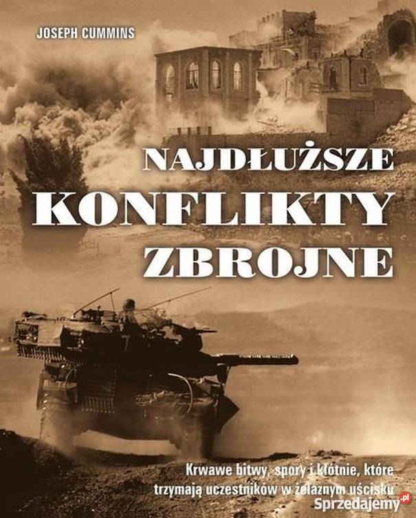 NAJDŁUŻSZE KONFLIKTY ZBROJNE CUMMINS JOSEPH Chełm