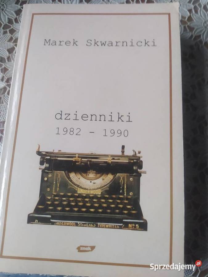 Dzienniki 1982 1990 Marek Skwarnicki Książki i Podręczniki małopolskie Kraków