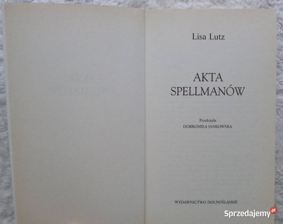 Akta Spellmanów Lisa Lutz Warszawa