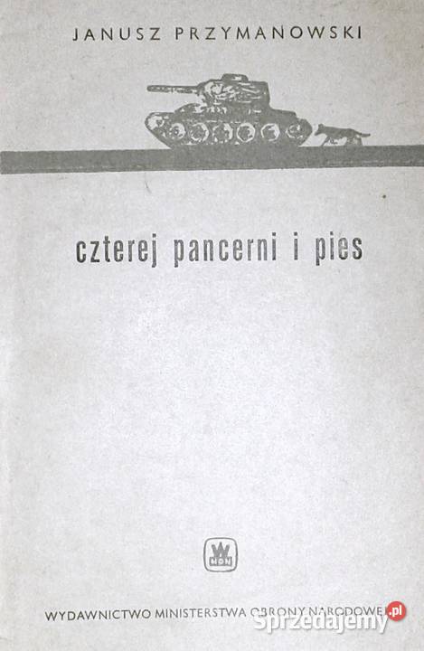 Czterej pancerni i pies Cz 1 Janusz Przymanowski Rok wydania 1967 Chełm