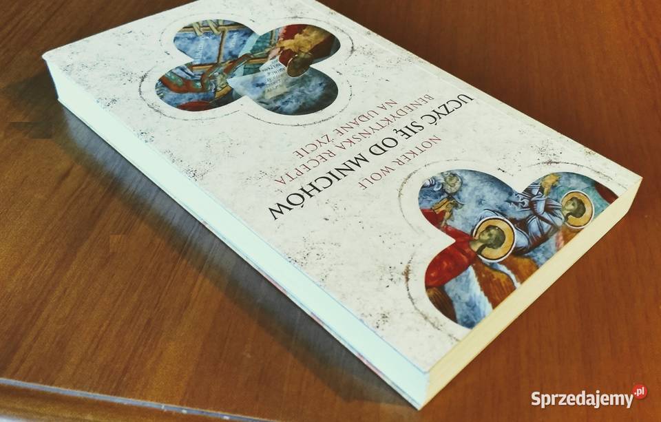 Uczyć się mnichów Benedyktyńska recepta na udane sprzedam