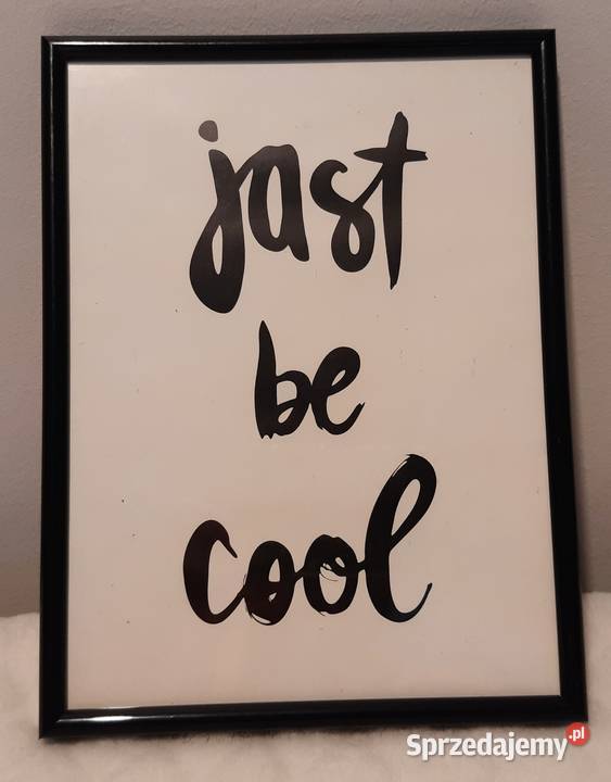 Ramka czarna 15x20 obrazek napis just be cool Czeladź