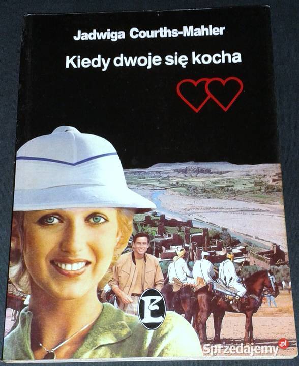 Kiedy dwoje się kocha Jadwiga CourthsMahler Chełm sprzedam