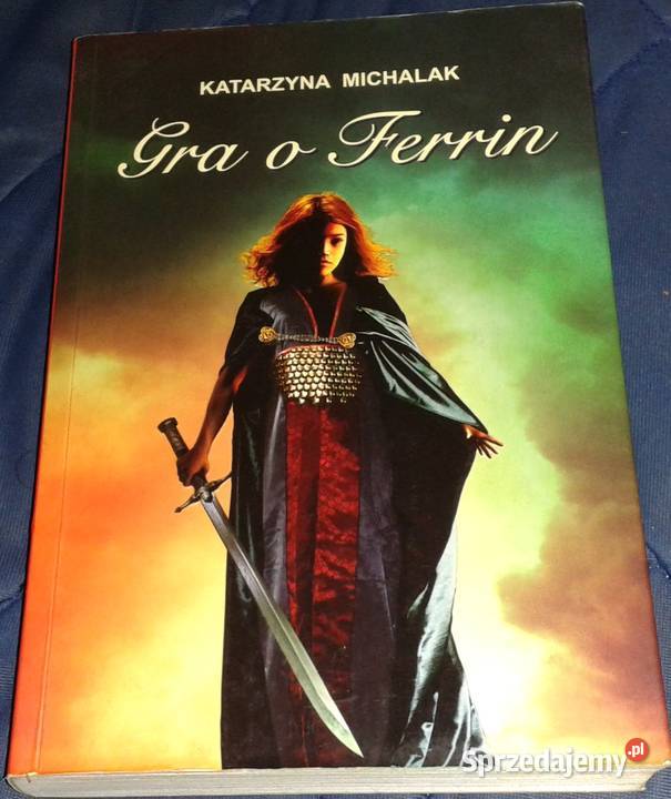 Gra o Ferrin Katarzyna Michalak Chełm