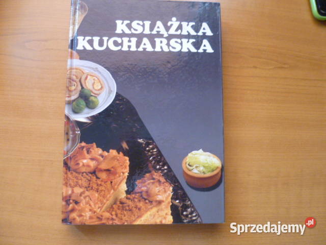 Książka kucharska Poradniki, albumy i reportaże Kraków