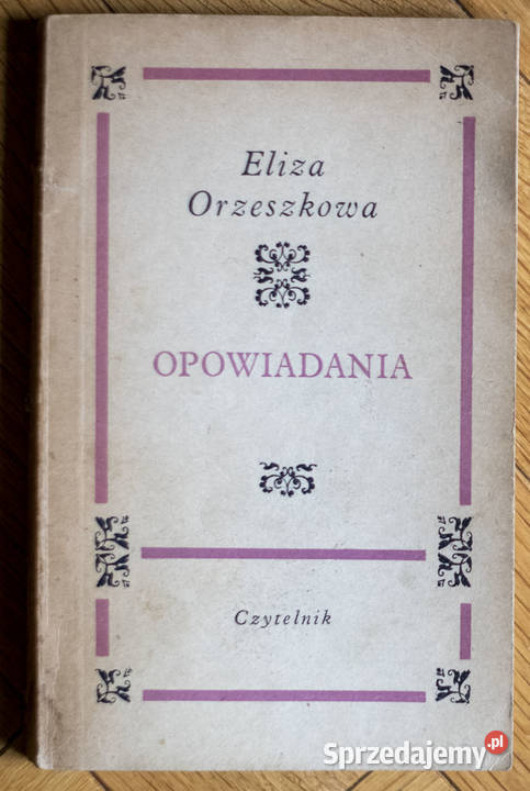 Eliza Orzeszkowa Opowiadania Wydawnictwo Czytelnik Warszawa