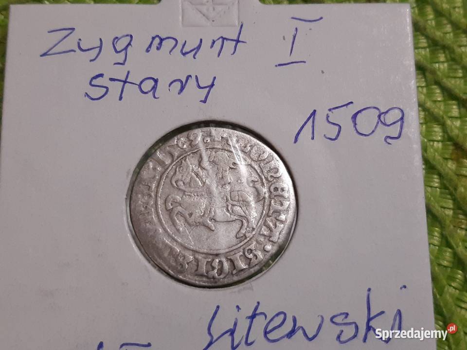 moneta srebrna Zygmunta I Starego z 1509r Numizmatyka podlaskie Łomża sprzedam