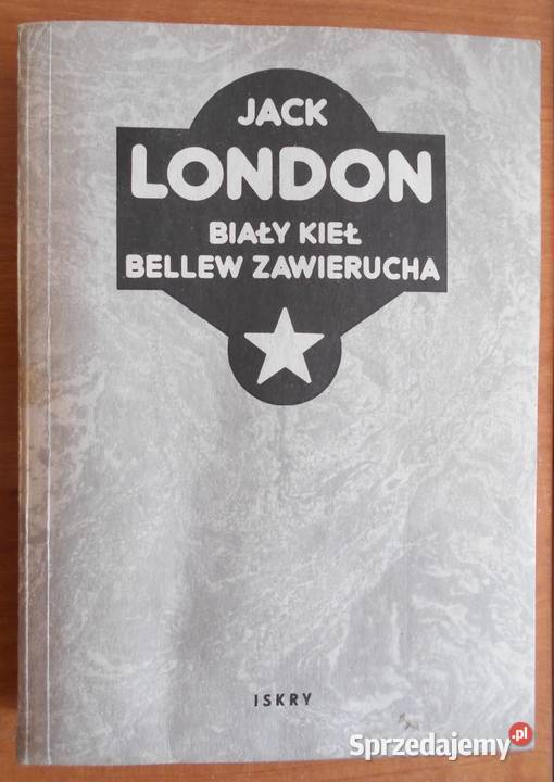 Jack London Biały Kieł Bellew Zawierucha Parczew