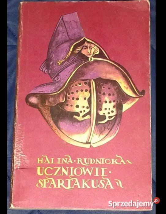 Uczniowie Spartakusa Halina Rudnicka Rok wydania 1986 Chełm sprzedam