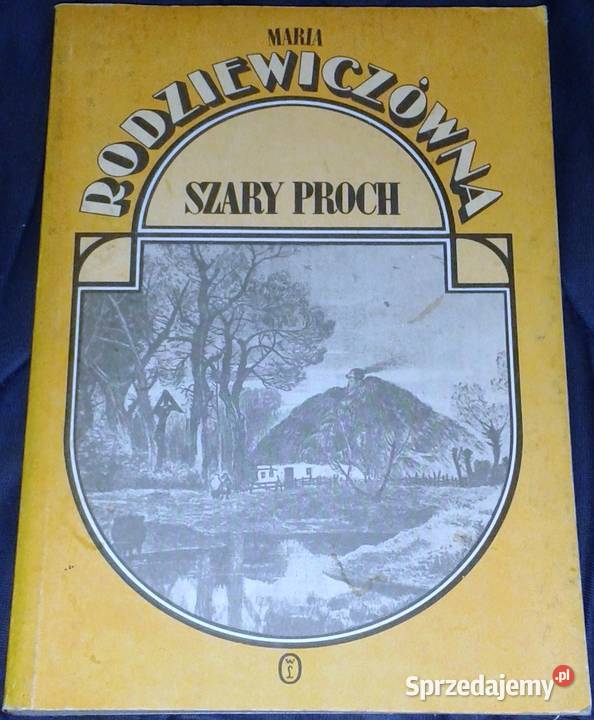Szary proch Maria Rodziewiczówna Chełm sprzedam