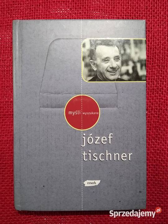 myśli wyszukane Józef Tischner Gdańsk sprzedam