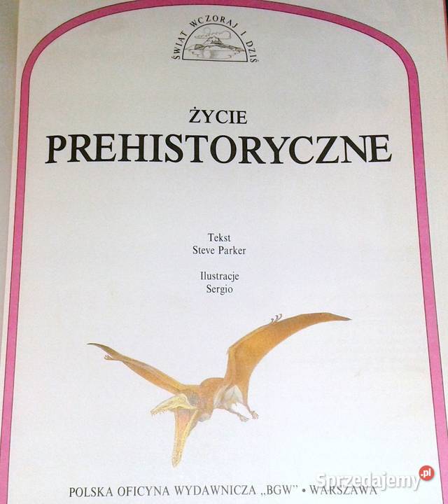 Życie prehistoryczne Steve Parker Chełm