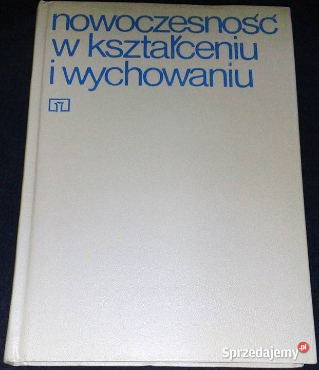 Nowoczesność w kształceniu i wychowaniu Czesław Chełm