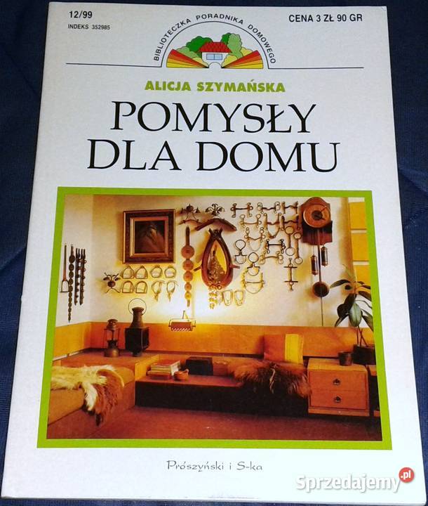 Pomysły domu 121999 Alicja Szymańska Chełm