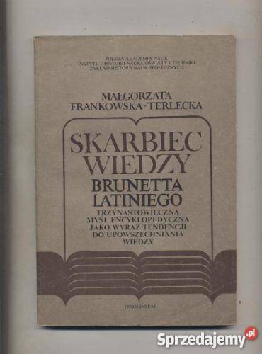 Skarbiec wiedzy Brunetta Latiniego Pozostałe zachodniopomorskie Szczecin sprzedam