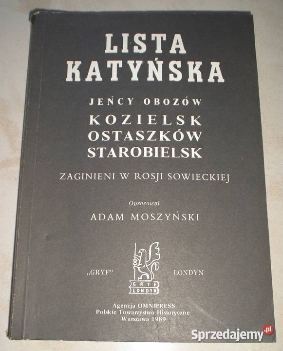 Lista katyńska Jeńcy obozów Kozielsk Ostaszków Kraków