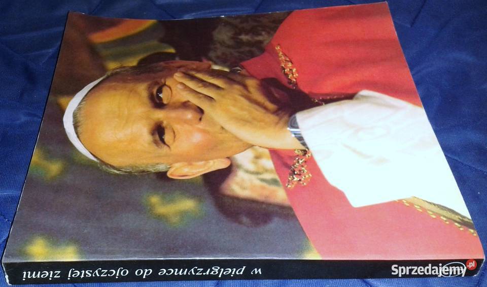 W pielgrzymce do ojczystej ziemi Jan Paweł II w