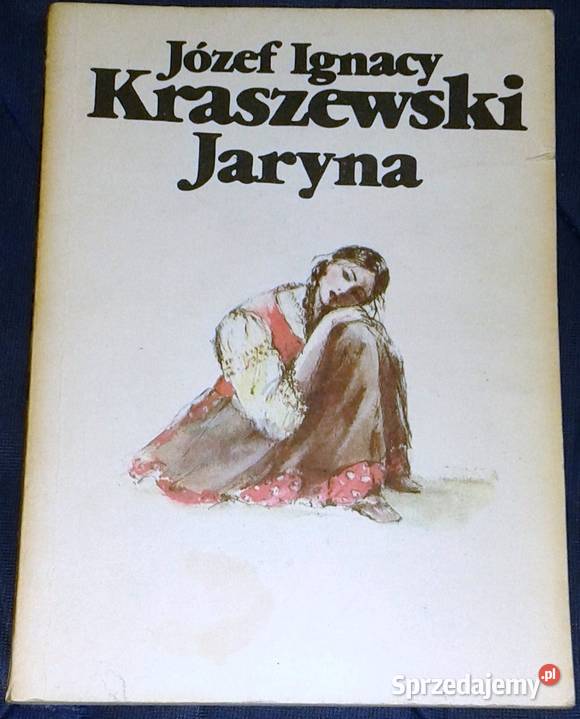 Jaryna Józef Ignacy Kraszewski Chełm