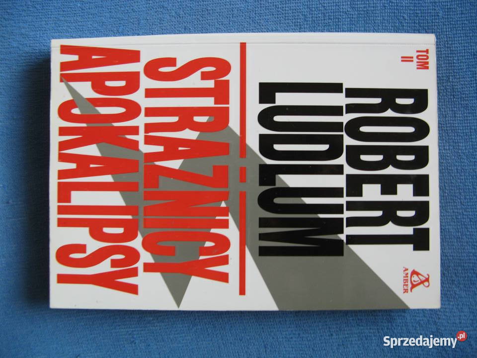 Robert Ludlum Strażnicy Apokalipsy komplet tom 1 thrillery, sensacyjne Poznań