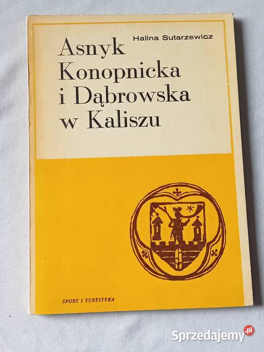 Halina Sutarzewicz Asnyk Konopnicka i Dąbrowska Koźminek