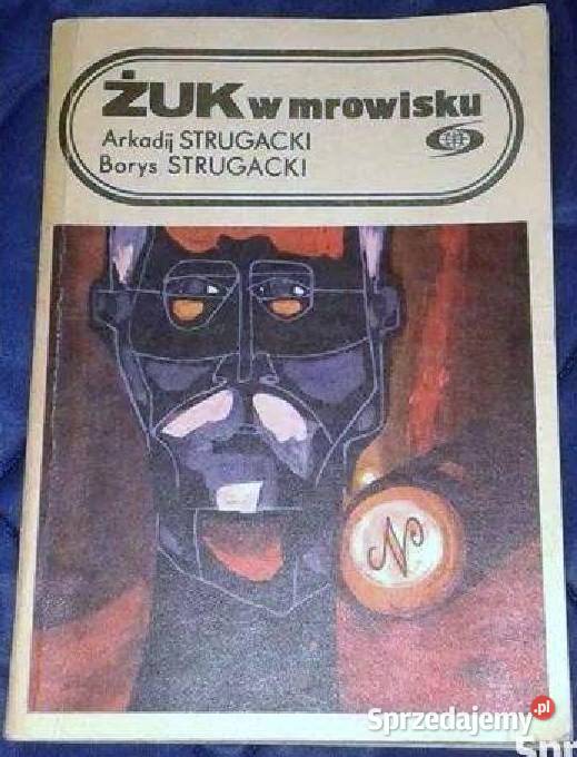 Żuk w mrowisku Arkadij Strugacki Borys Strugacki Chełm