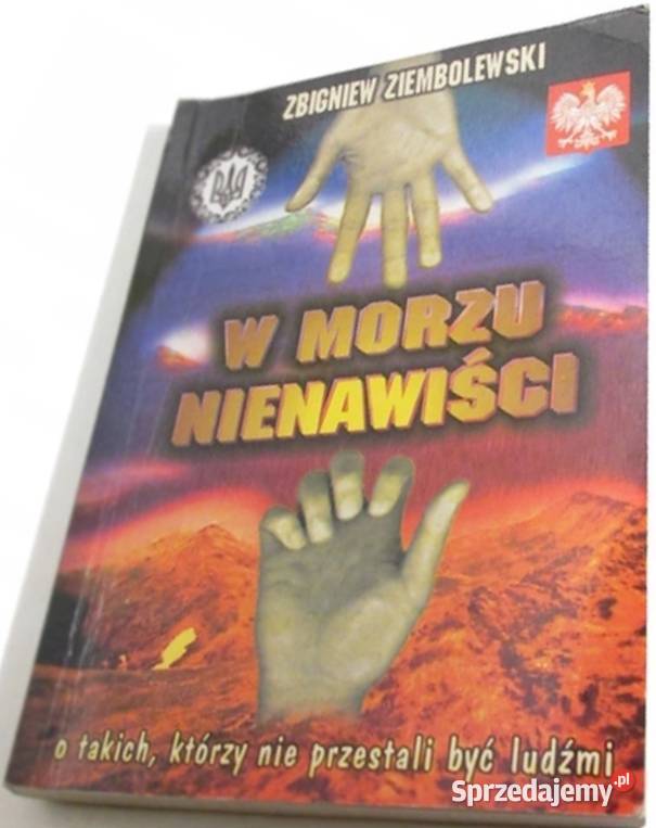 W MORZU NIENAWIŚCI ZIEMBOLEWSKI ZBIGNIEW Proza i poezja Włocławek
