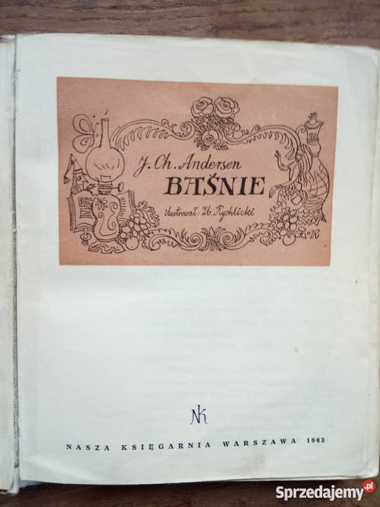 Baśnie J Ch Andersena Nasza Księgarnia 1963r Dąbrowa Górnicza