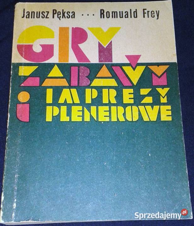 Gry zabawy i imprezy plenerowe Agnieszka Pęksa Książki i Podręczniki Chełm sprzedam