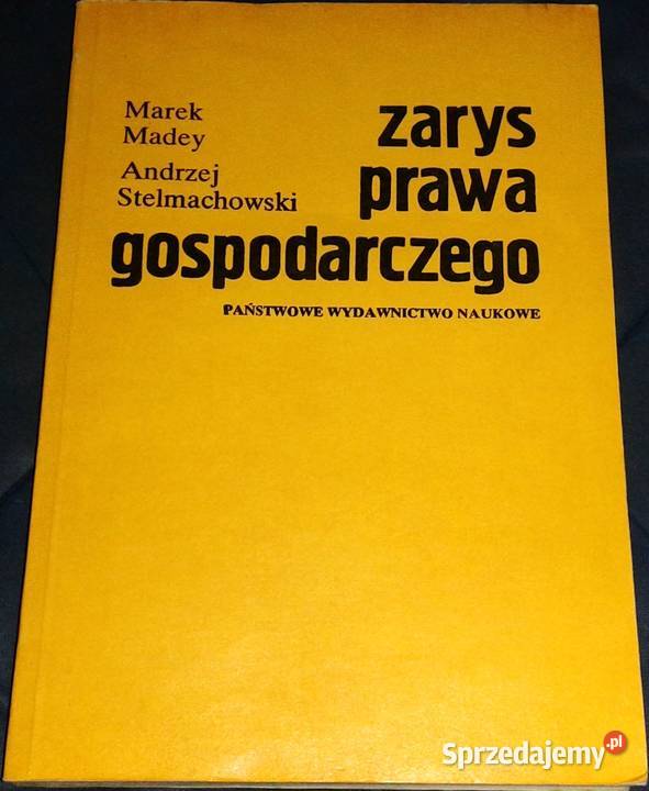 Zarys prawa gospodarczego Marek Madey Andrzej Pozostałe Chełm